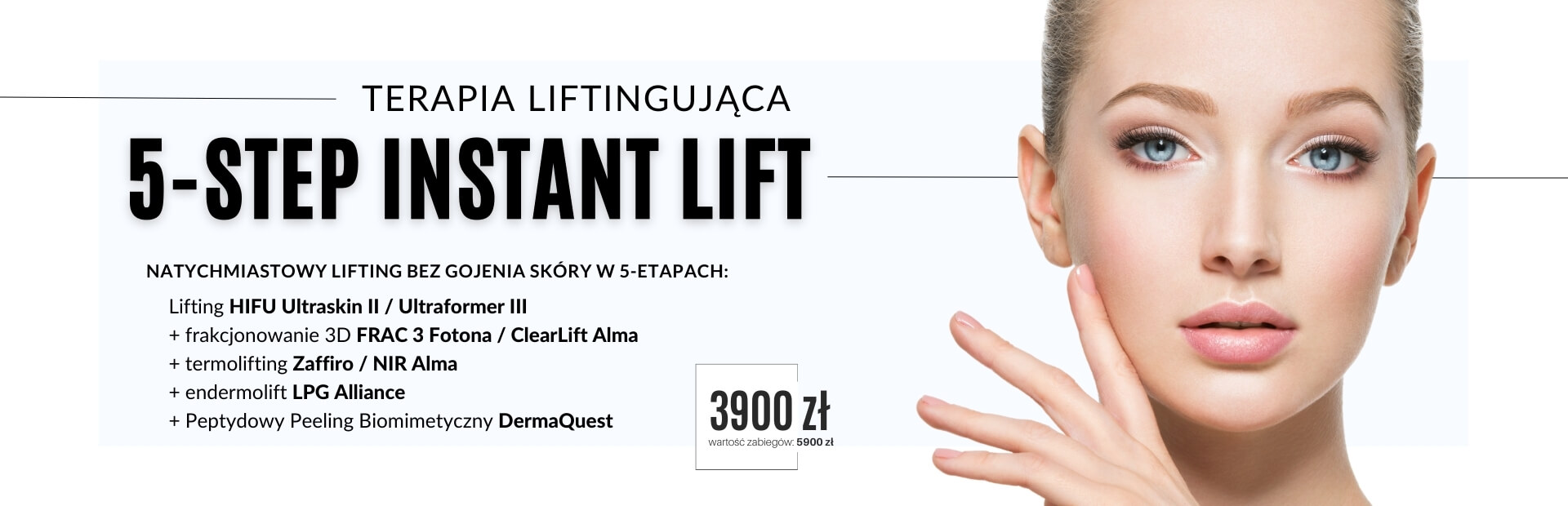 Instant Lift lifting HIFU, ultraskin ultraformer FRAC Fotona